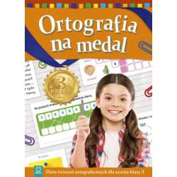 Książka Ortografia na medal. Zbiór ćwiczeń ortograficznych dla ucznia klasy 3 (9788381068352)