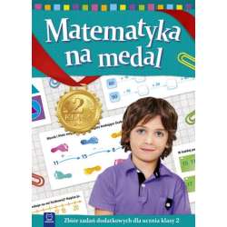 Książka Matematyka na medal. Zbiór zadań dodatkowych dla ucznia klasy 2 (9788381068376) - 1