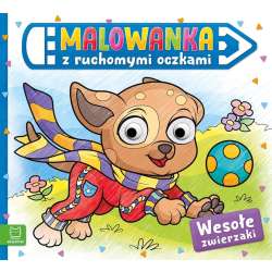 Malowanka z ruchomymi oczkami. Wesołe zwierzaki (9788381069700)