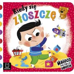 Kiedy się zloszczę. Maluch nazywa emocje (9788381069953) - 1