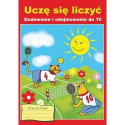 Uczę się liczyć. Dodawanie i odejmowanie do 10