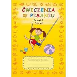 Ćwiczenia w pisaniu. Zeszyt 1. 5-6 lat