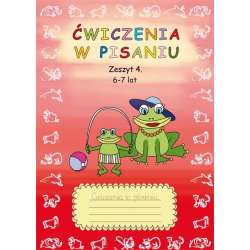 Ćwiczenia w pisaniu. Zeszyt 4. 6-7 lat