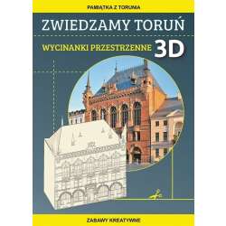 Zwiedzamy Toruń. Wycinanki przestrzenne 3D