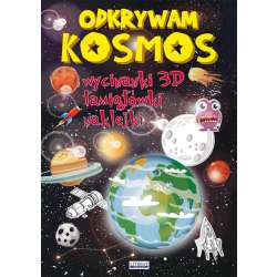 Odkrywam kosmos. Wycinanki 3D, łamigłówki...