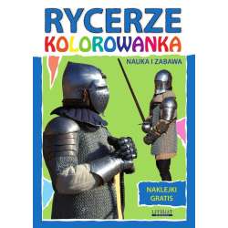 Rycerze. Kolorowanka z naklejkami