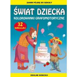 Świat dziecka. Kolorowanki grafomotoryczne
