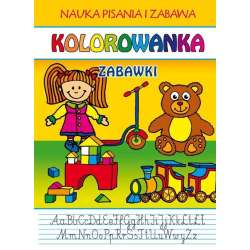 Kolorowanka. Zabawki. Nauka pisania i zabawa