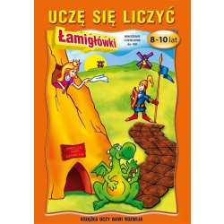 Uczę się liczyć. Łamigłówki. 8-10 lat. Mnożenie...