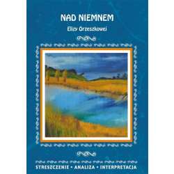 Nad Niemnem Elizy Orzeszkowej