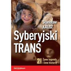 Syberyjski Trans cz.2 Żywe legendy i inne historie - 1