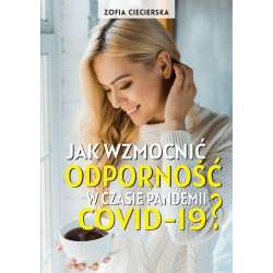 Jak wzmocnić odporność w czasie pandemii COVID-19?