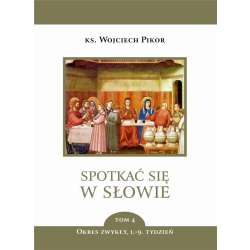 Spotkać się w Słowie T.4 Okres zwykły 1-9 tydz. - 1