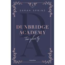 Dunbridge Academy. Tam gdzie ty