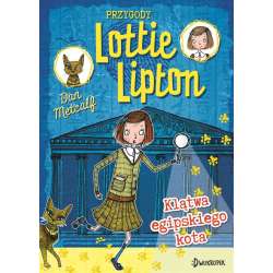 Klątwa egipskiego kota. Przygody Lottie Lipton
