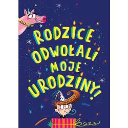 Rodzice odwołali moje urodziny - 1 Rodzice odwołali moje urodziny - 1