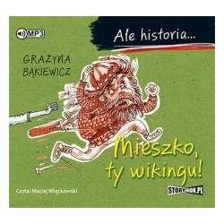 Ale historia... Mieszko, ty wikingu! audiobook