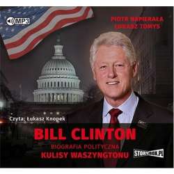 Bill Clinton. Biografia polityczna audiobook