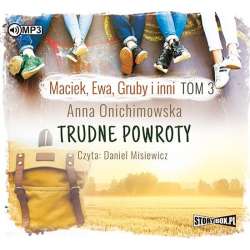 Maciek, Ewa, Gruby i inni T.3 Trudne powroty CD - 1