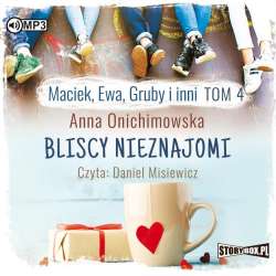 Maciek, Ewa, Gruby i inni T.4 audiobook