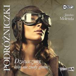 Podróżniczki.Dziewczyny, które nie znały granic CD