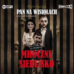 Pan na Wisiołach T.1 Mroczne siedlisko audiobook