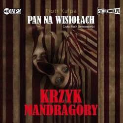 Pan na Wisiołach T.2 Krzyk Mandragory audiobook