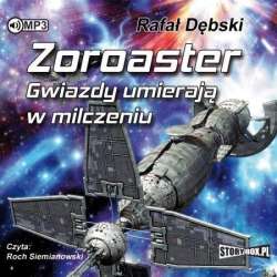 Zoroaster. Gwiazdy umierają w milczeniu audiobook - 1