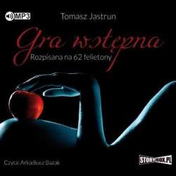 Gra wstępna. Rozpisana na 62 felietony audiobook - 1