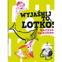 Wyjaśnij to, Lotko! - 1