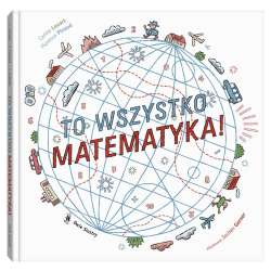 To wszystko matematyka!