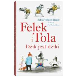 Felek i Tola. Dzik jest dziki - 1