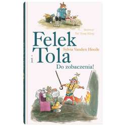 Felek i Tola. Do zobaczenia - 1