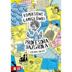Komiksowe łamigłówki Prof.Bazgroła i zgranej ... (9788381546676) - 1