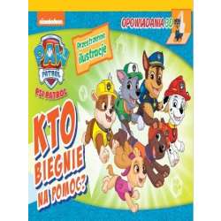 Psi Patrol. Opowiadania 3D. Kto biegnie na pomoc? - 1