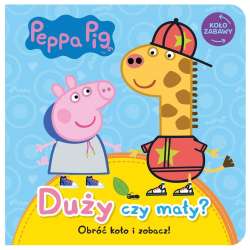 Peppa Pig. Koło Zabawy. Duży czy mały?