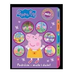 Peppa Pig. Poznaj mój świat. Podróże - małe i duże