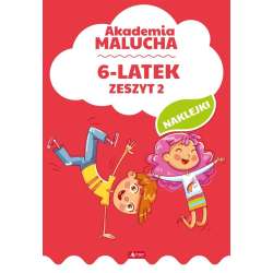 Akademia malucha dla 6-latka. Zeszyt 2