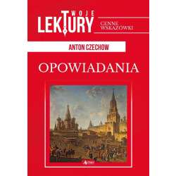 Opowiadania. Anton Czechow