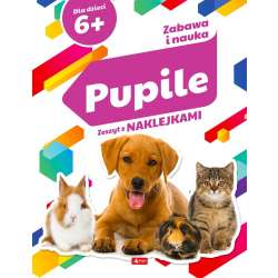 Zabawa i nauka. Pupile - 1