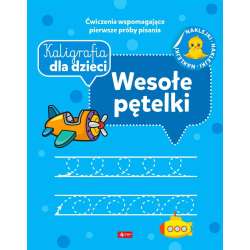 Kaligrafia dla dzieci. Wesołe pętelki - 1