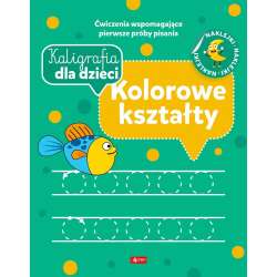 Kaligrafia dla dzieci. Kolorowe kształty - 1