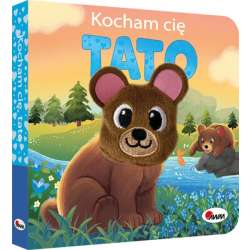 Książeczka Kocham cię Tato (9788381814805)