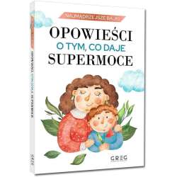 Opowieści o tym, co daje supermoce