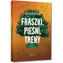 Fraszki, Pieśni, Treny