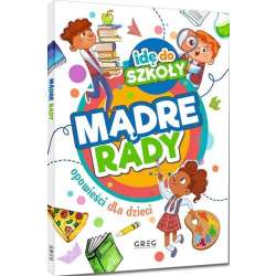 Idę do szkoły. Mądre rady