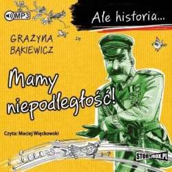 Ale historia... Mamy niepodległość! audiobook - 1