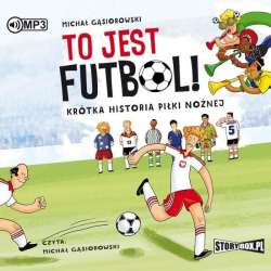 To jest futbol! Krótka historia piłki nożnej CD