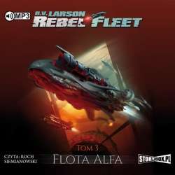 Rebel Fleet T.3 Flota Alfa audiobook