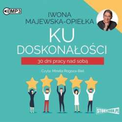 Ku doskonałości. 30 dni pracy nad sobą Audiobook - 1